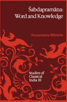 Image for Sabdaprama?a: Word and Knowledge: A Doctrine in Mima?sa-Nyaya Philosophy (with reference to Advaita Vedanta-paribha?a 'Agama') Towards a Framework for ?ruti-prama?ya
