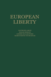 Image for European Liberty : Four Essays on the Occasion of the 25th Anniversary of the Erasmus Prize Foundation