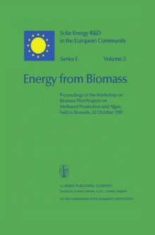 Image for Energy from Biomass: Proceedings of the Workshop on Biomass Pilot Projects on Methanol Production and Algae, held in Brussels, 22 October 1981