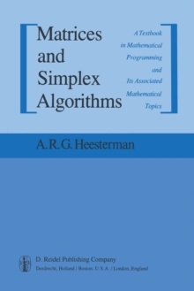 Image for Matrices and Simplex Algorithms : A Textbook in Mathematical Programming and Its Associated Mathematical Topics