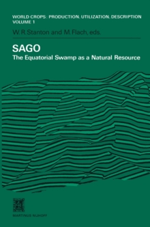 Image for SAGO: The Equatorial Swamp as a Natural Resource Proceedings of the Second International Sago Symposium, held in Kuala Lumpur, Malaysia, September 15-17, 1979