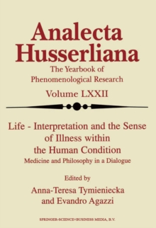 Image for Life Interpretation and the Sense of Illness within the Human Condition: Medicine and Philosophy in a Dialogue