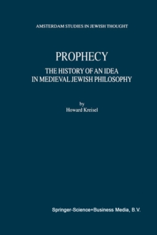 Image for Prophecy: The History of an Idea in Medieval Jewish Philosophy
