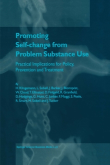 Image for Promoting self-change from problem substance use: practical implications for policy, prevention, and treatment