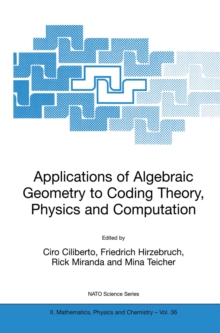 Image for Applications of Algebraic Geometry to Coding Theory, Physics and Computation