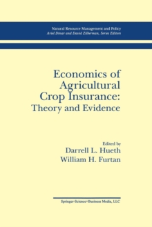 Image for Economics of Agricultural Crop Insurance: Theory and Evidence