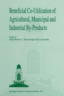 Image for Beneficial Co-Utilization of Agricultural, Municipal and Industrial by-Products