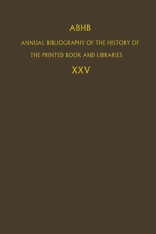 Image for ABHB Annual Bibliography of the History of the Printed Book and Libraries : Volume 25