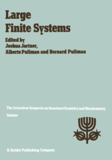 Image for Large Finite Systems : Proceedings of the Twentieth Jerusalem Symposium on Quantum Chemistry and Biochemistry Held in Jerusalem, Israel, May 11–14, 1987