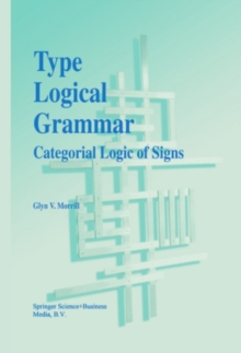 Image for Type logical grammar: categorial logic of signs