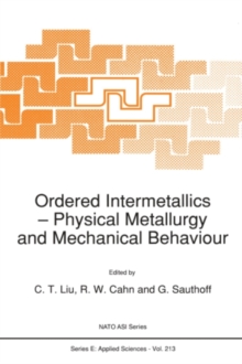 Image for Ordered intermetallics: physical metallurgy and mechanical behaviour