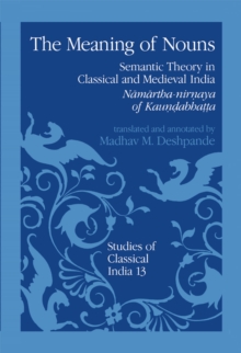 Image for Meaning of Nouns: Semantic Theory in Classical and Medieval India