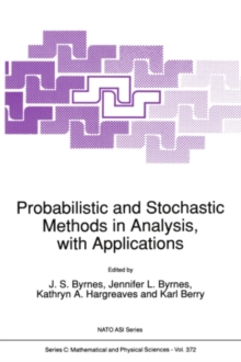 Image for Probabilistic and stochastic methods in analysis, with applications: [proceedings of the NATO advanced study institute on probabilistic and stochastic methods in analysis, with applications , Il Ciocco, Italy, July 14-27, 1991]
