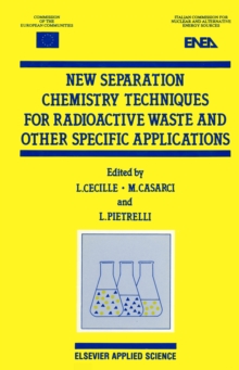 Image for New separation chemistry techniques for radioactive waste and other specific applications