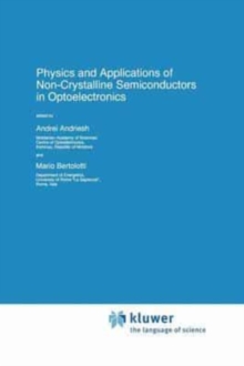 Image for Physics and Applications of Non-Crystalline Semiconductors in Optoelectronics