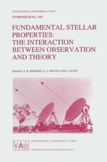 Image for Fundamental Stellar Properties: The Interaction Between Observation and Theory: Proceedings of the 189th Symposium of the International Astronomical Union, Held at the Women's College, University of Sydney, Australia, 13-17 January 1997