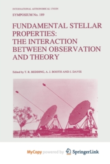 Image for Fundamental Stellar Properties: The Interaction Between Observation and Theory : Proceedings of the 189th Symposium of the International Astronomical Union, Held at the Women's College, University of 