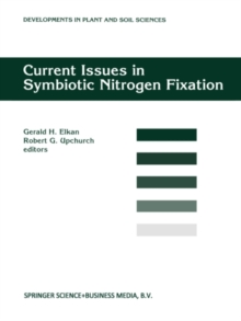 Image for Current issues in symbiotic nitrogen fixation: proceedings of the 15th North American Symbiotic Nitrogen Fixation Conference, held at North Carolina, USA, August 13-17, 1995
