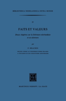 Image for Faits et Valeurs: Douze chapitres sur la litterature neerlandaise et ses alentours