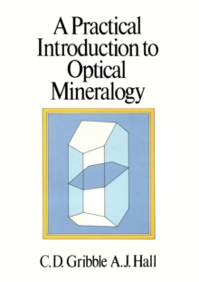 Image for A Practical Introduction to Optical Mineralogy