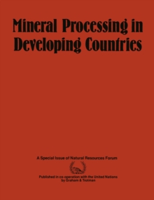 Image for Mineral Processing in Developing Countries: A Discussion of Economic, Technical and Structural Factors.