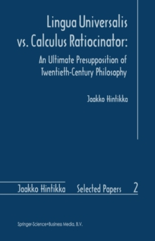 Image for Lingua universalis vs. calculus ratiocinator: an ultimate presupposition of twentieth-century philosophy