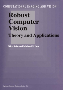 Image for Robust computer vision: theory and applications
