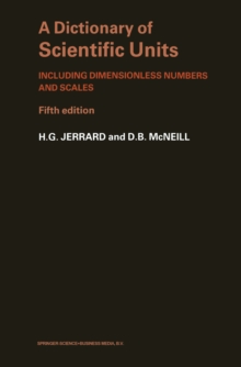 Image for Dictionary of Scientific Units: Including dimensionless numbers and scales