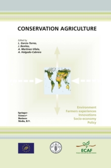 Image for Conservation Agriculture: Environment, Farmers Experiences, Innovations, Socio-economy, Policy