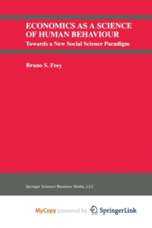 Image for Economics As a Science of Human Behaviour : Towards a New Social Science Paradigm