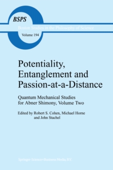 Image for Potentiality, Entanglement and Passion-at-a-Distance: Quantum Mechanical Studies for Abner Shimony, Volume Two
