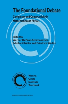 Image for Foundational Debate: Complexity and Constructivity in Mathematics and Physics
