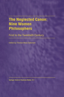 Image for Neglected Canon: Nine Women Philosophers: First to the Twentieth Century