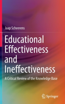 Image for Educational effectiveness and ineffectiveness  : a critical review of the knowledge base