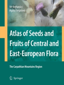 Image for Atlas of Seeds and Fruits of Central and East-European Flora : The Carpathian Mountains Region