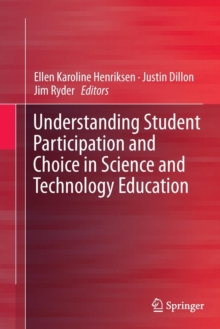 Image for Understanding Student Participation and Choice in Science and Technology Education