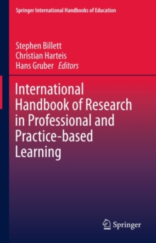 Image for International Handbook of Research in Professional and Practice-based Learning