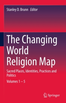 Image for Changing World Religion Map: Sacred Places, Identities, Practices and Politics