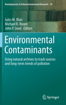 Image for Environmental contaminants  : using natural archives to track sources and long-term trends of pollution