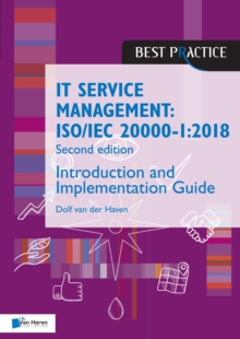 IT Service Management: ISO/IEC 20000-1:2018 – Introduction and Implementation Guide – Second edition