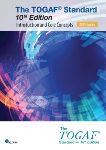 TOGAF(R) Standard, 10th Edition - Introduction and Core Concepts - 2025 Update