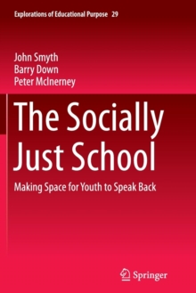Image for The Socially Just School : Making Space for Youth to Speak Back