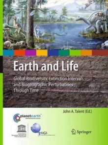 Image for Earth and Life : Global Biodiversity, Extinction Intervals and Biogeographic Perturbations Through Time