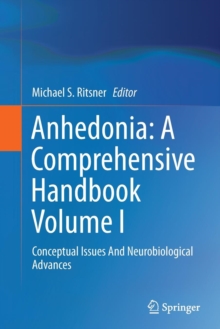 Image for Anhedonia: A Comprehensive Handbook Volume I : Conceptual Issues And Neurobiological Advances