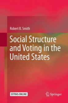 Image for Social Structure and Voting in the United States