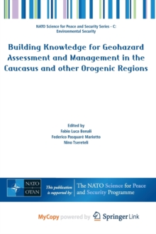 Image for Building Knowledge for Geohazard Assessment and Management in the Caucasus and other Orogenic Regions