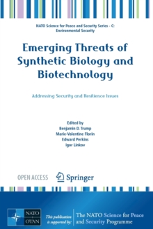 Image for Emerging Threats of Synthetic Biology and Biotechnology : Addressing Security and Resilience Issues