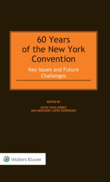 Image for 60 Years of the New York Convention: Key Issues and Future Challenges