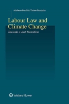 Image for Labour Law and Climate Change : Towards a Just Transition