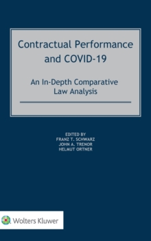 Image for Contractual Performance and COVID-19 : An In-Depth Comparative Law Analysis
